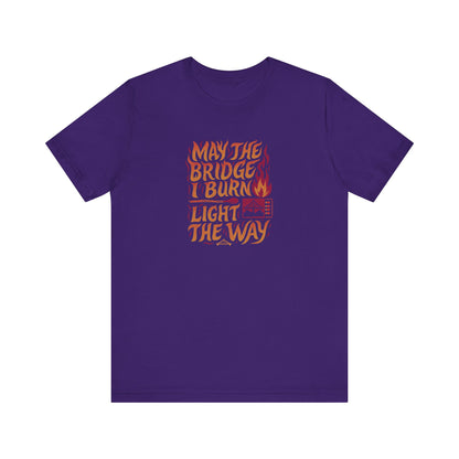 May the Bridges I Burn Light the Way (Remix) — Retro Tee (Dark)