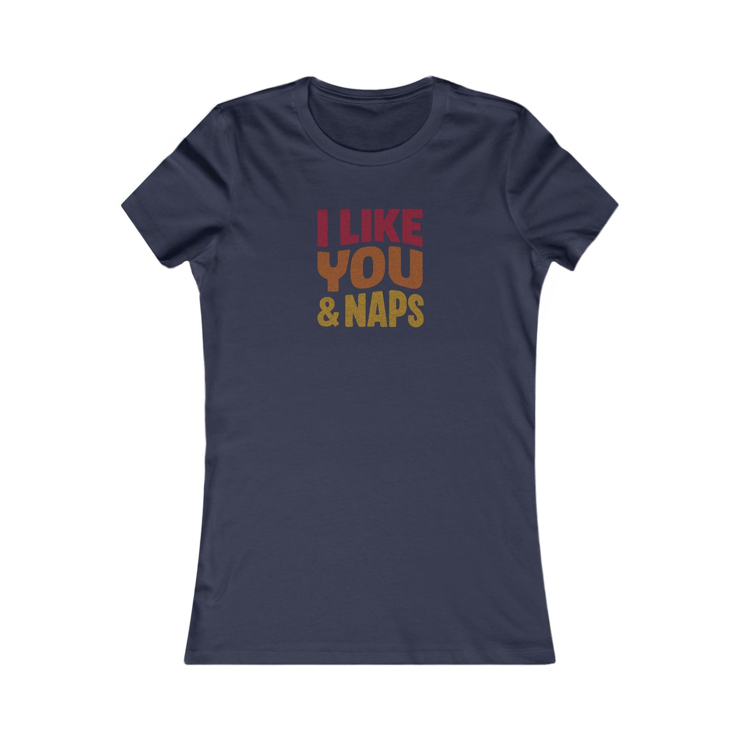 I Like You & Naps (Warm Gradient) — Retro Loungewear Women's Tee (Dark)