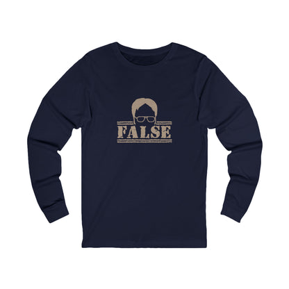 Dwight Schrute FALSE —  The Office-Inspired Long Sleeve (Dark)