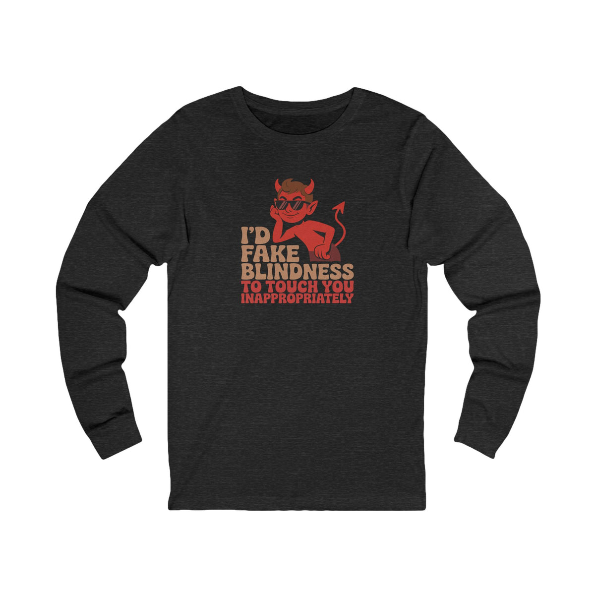 Fake Blindness? The Devil Made Me Do It! — Retro Long Sleeve (Dark)