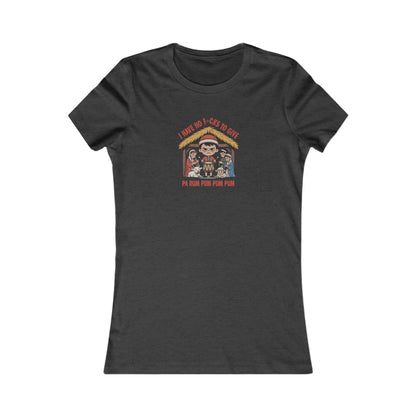I Have No F*cks to Give — Little Drummer Boy Women's Tee (Dark)