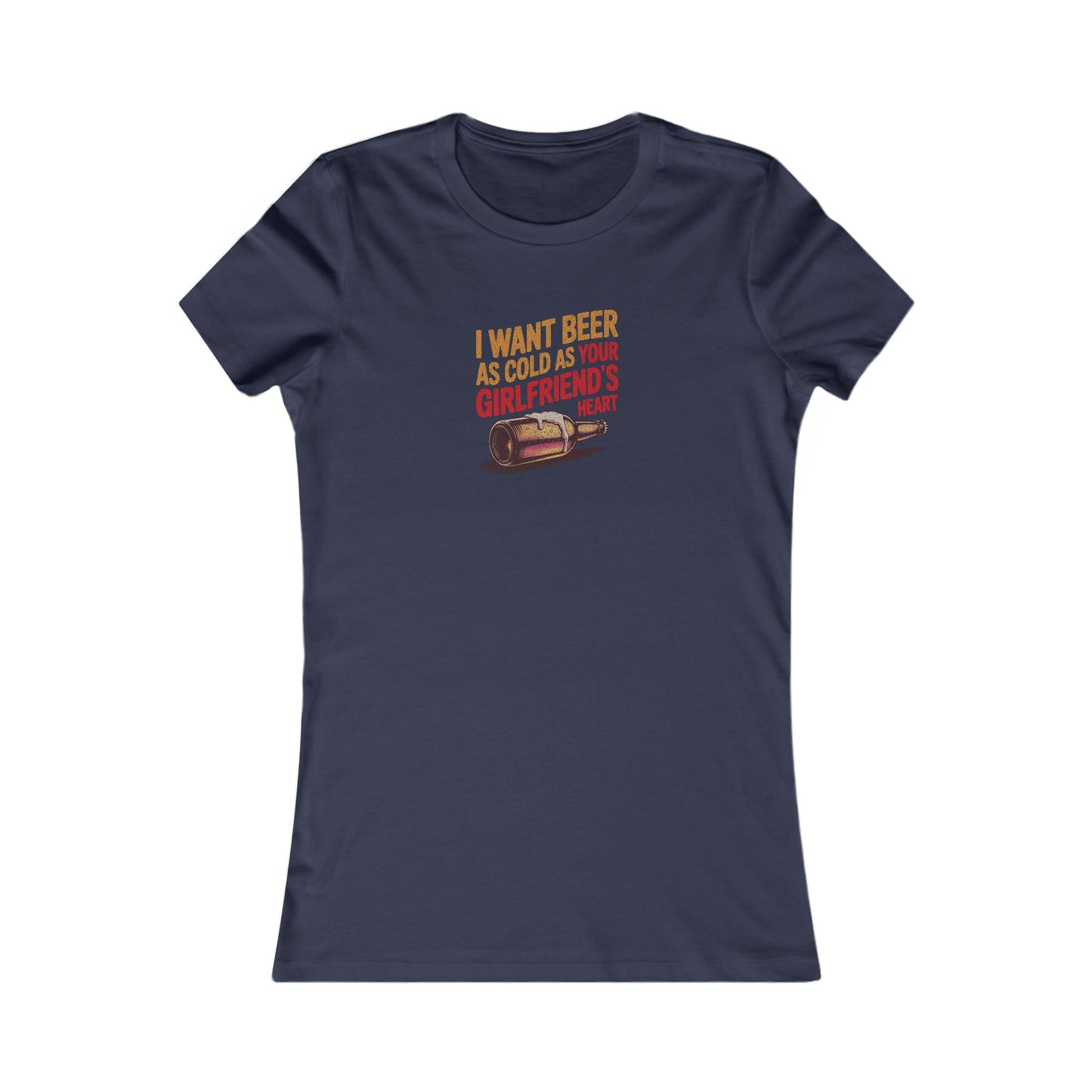 I Want Beer As Cold As Your Girlfriend’s Heart — Retro Women's Tee (Dark)