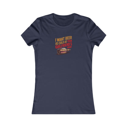 I Want Beer As Cold As Your Girlfriend’s Heart — Retro Women's Tee (Dark)