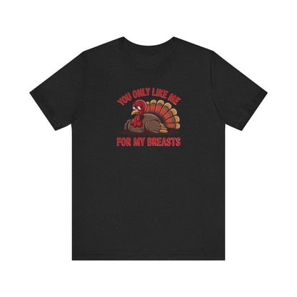 You Only Like Me for My Breasts — Thanksgiving Retro Tee (Dark)