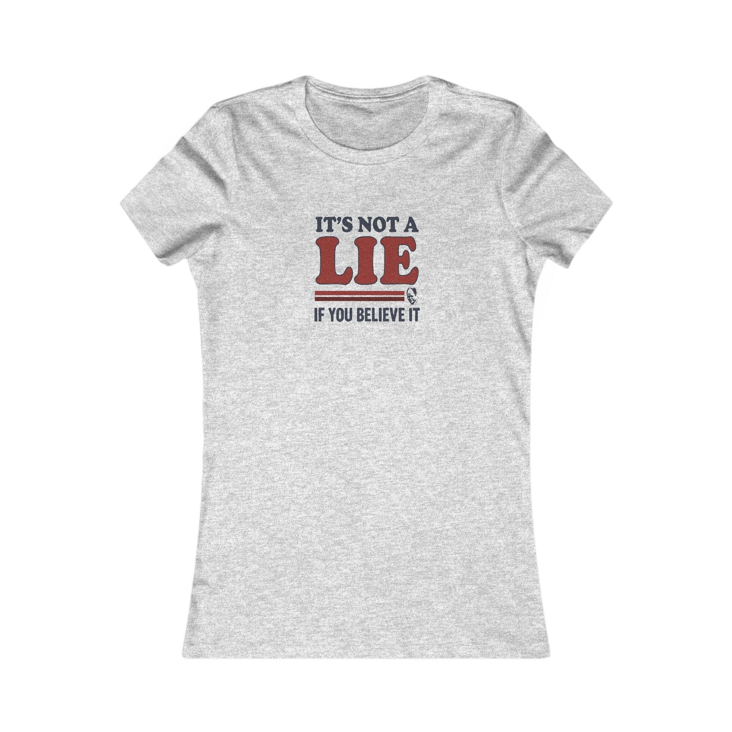 It’s Not a Lie, If You Believe It — George Costanza Retro Women's Tee (Light)