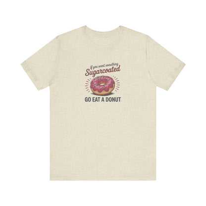 Sugarcoated (Go Eat a Donut) — Retro Graphic Tee (Light)