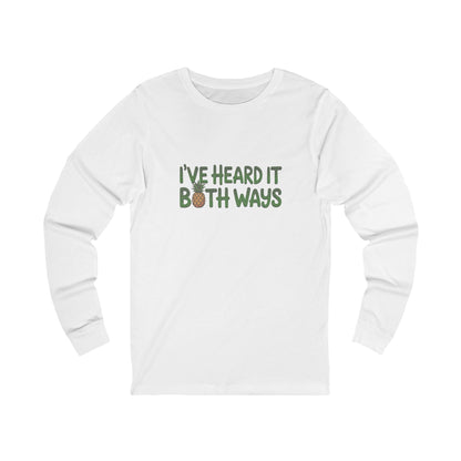 I’ve Heard It Both Ways — Psych Long Sleeve (Light)