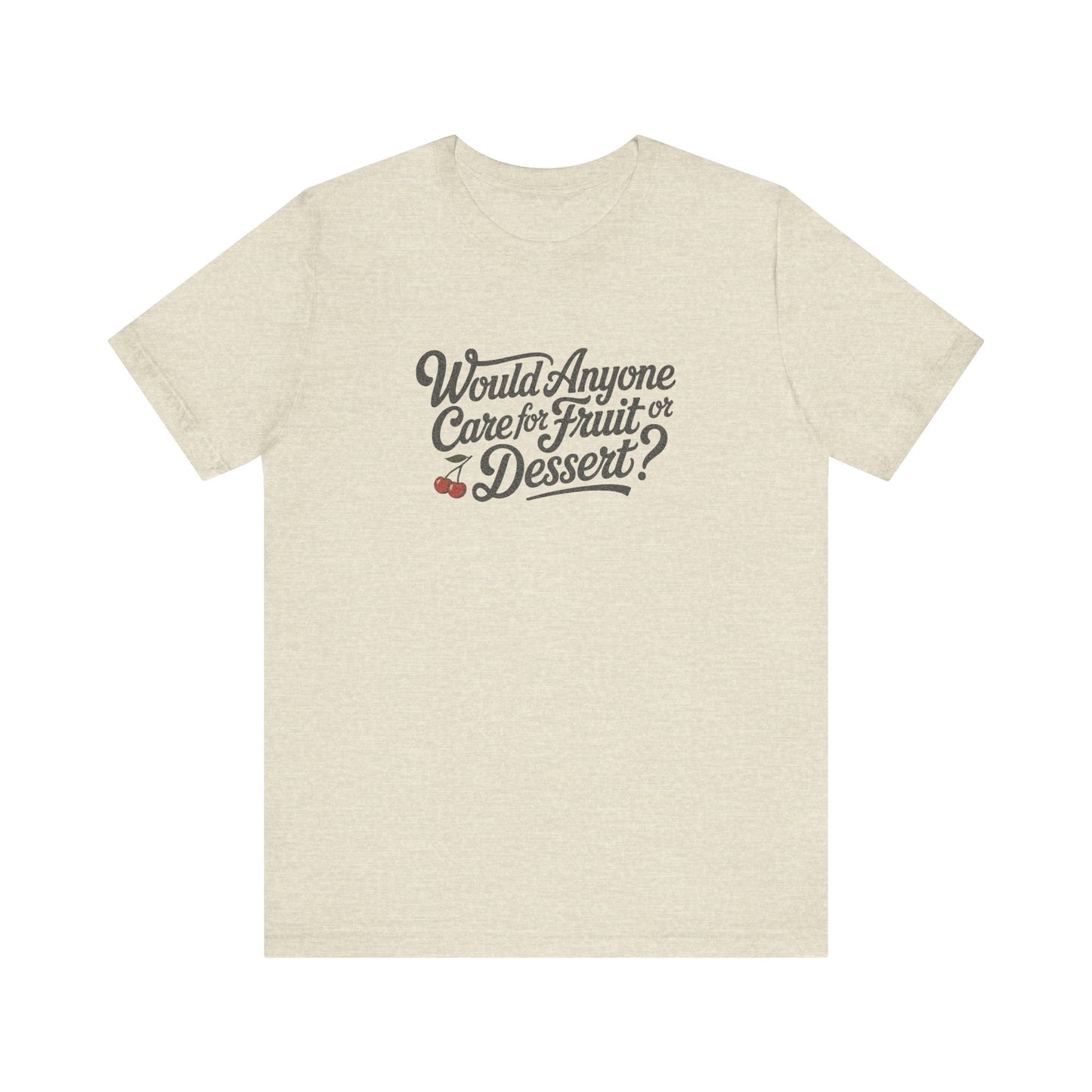 Would Anyone Care for Fruit or Dessert? — Clue Retro Tee (Light)