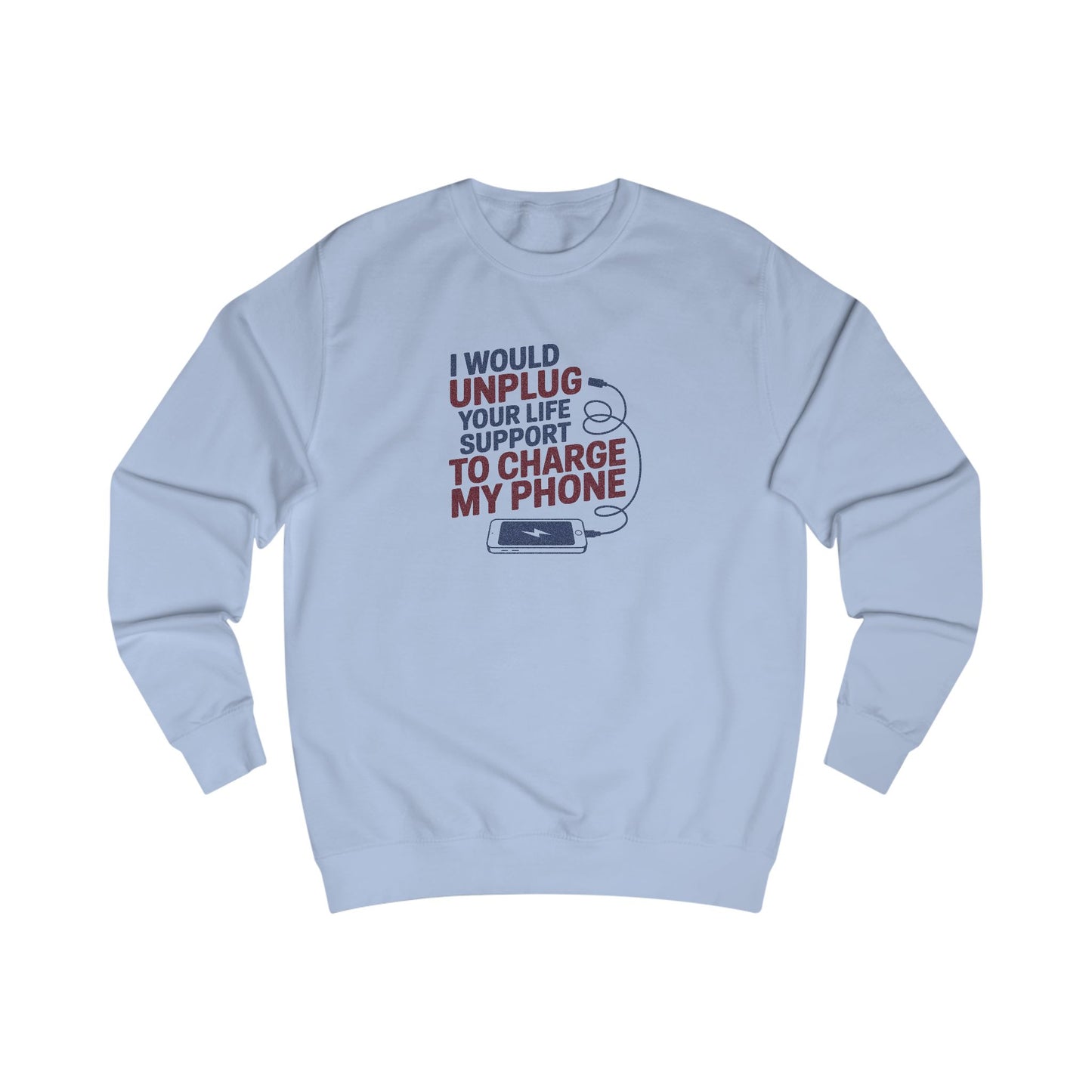 Your Life Support < Charging My Phone — Retro Sweatshirt (Light)