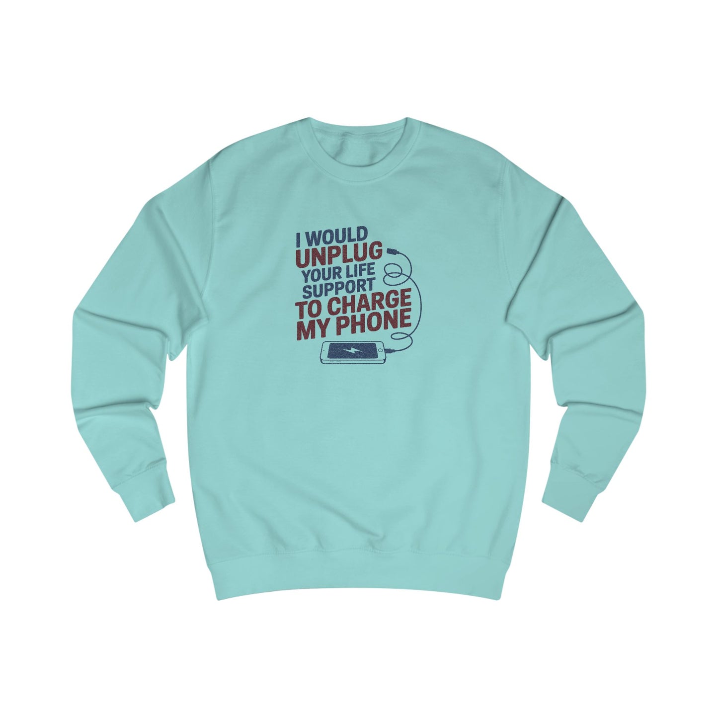 Your Life Support < Charging My Phone — Retro Sweatshirt (Light)