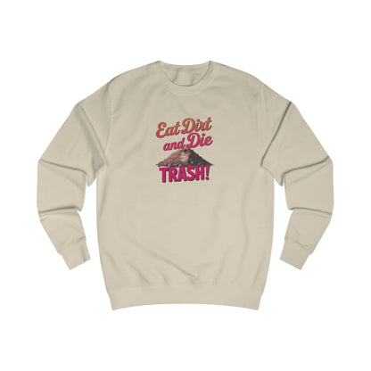 Eat Dirt and Die, Trash! — Blanche Devereaux Sweatshirt (Light)