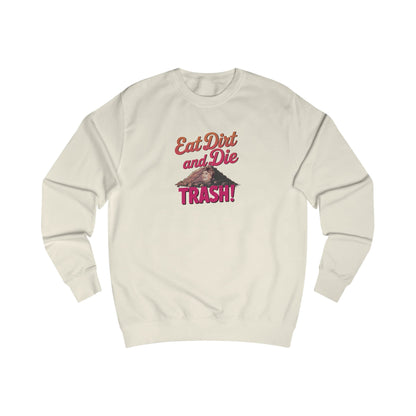 Eat Dirt and Die, Trash! — Blanche Devereaux Sweatshirt (Light)
