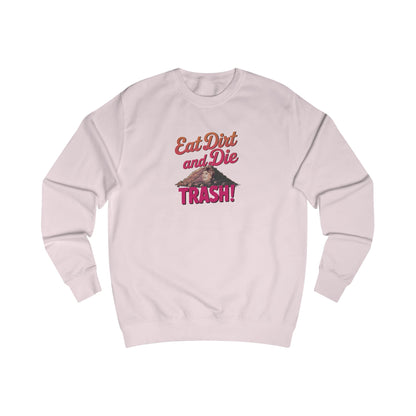 Eat Dirt and Die, Trash! — Blanche Devereaux Sweatshirt (Light)