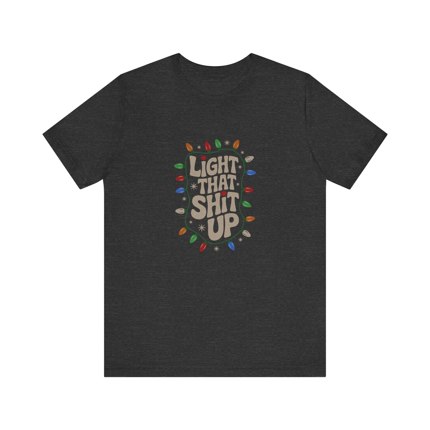 Light That Sh!t Up — Retro Christmas Lights Tee (Dark)