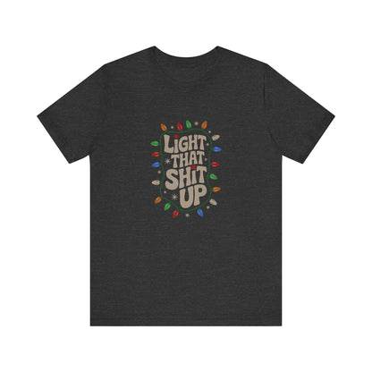 Light That Sh!t Up — Retro Christmas Lights Tee (Dark)