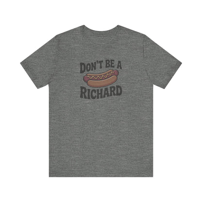 Don’t Be a Richard – Hotdog Roast Retro Tee (Light)