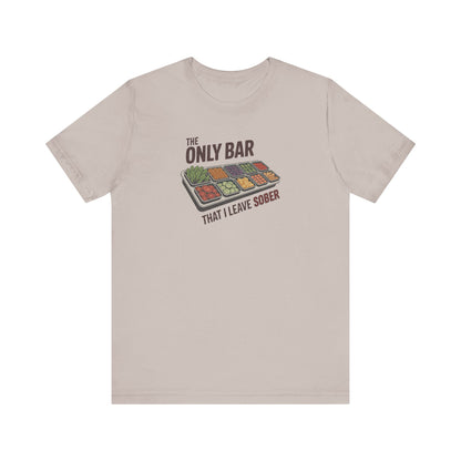 The Only Bar That I Leave Sober – Salad Bar Retro Tee (Light)