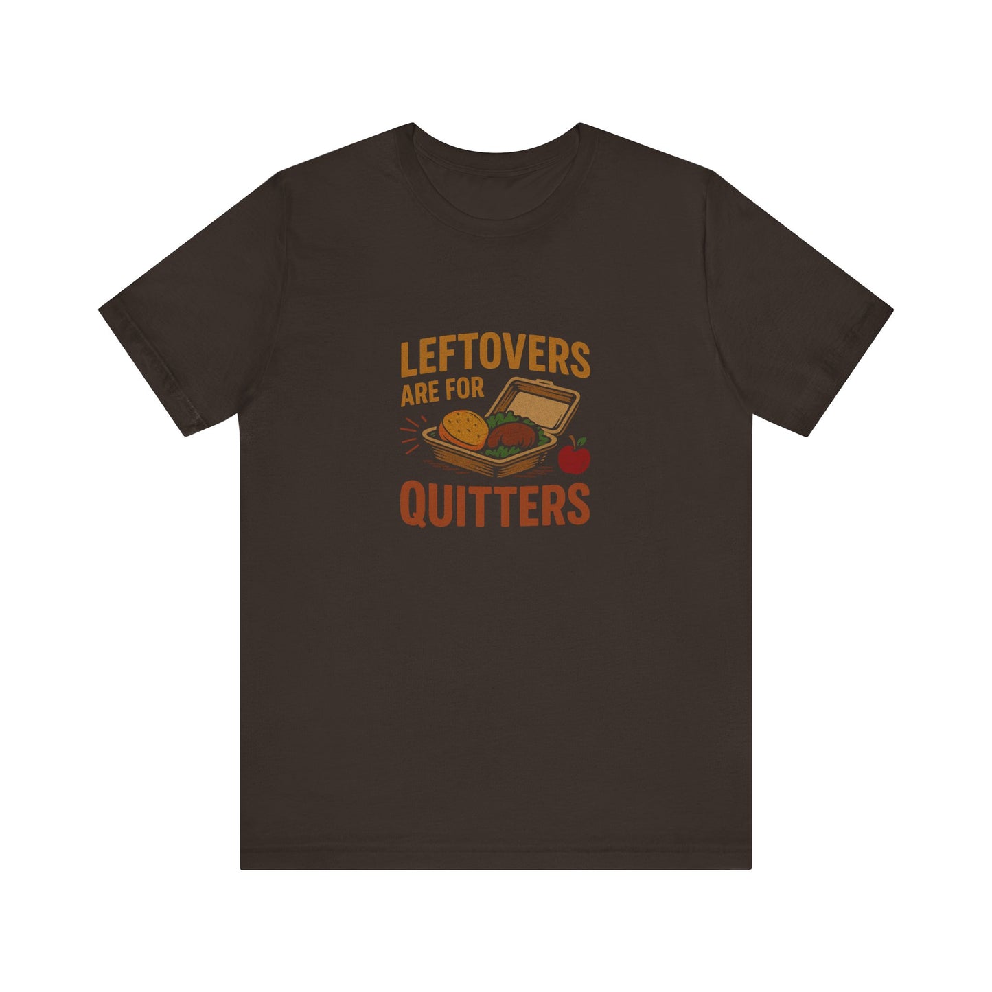 Leftovers Are For Quitters — Foodie Retro Tee (Dark)