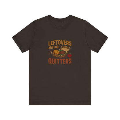 Leftovers Are For Quitters — Foodie Retro Tee (Dark)
