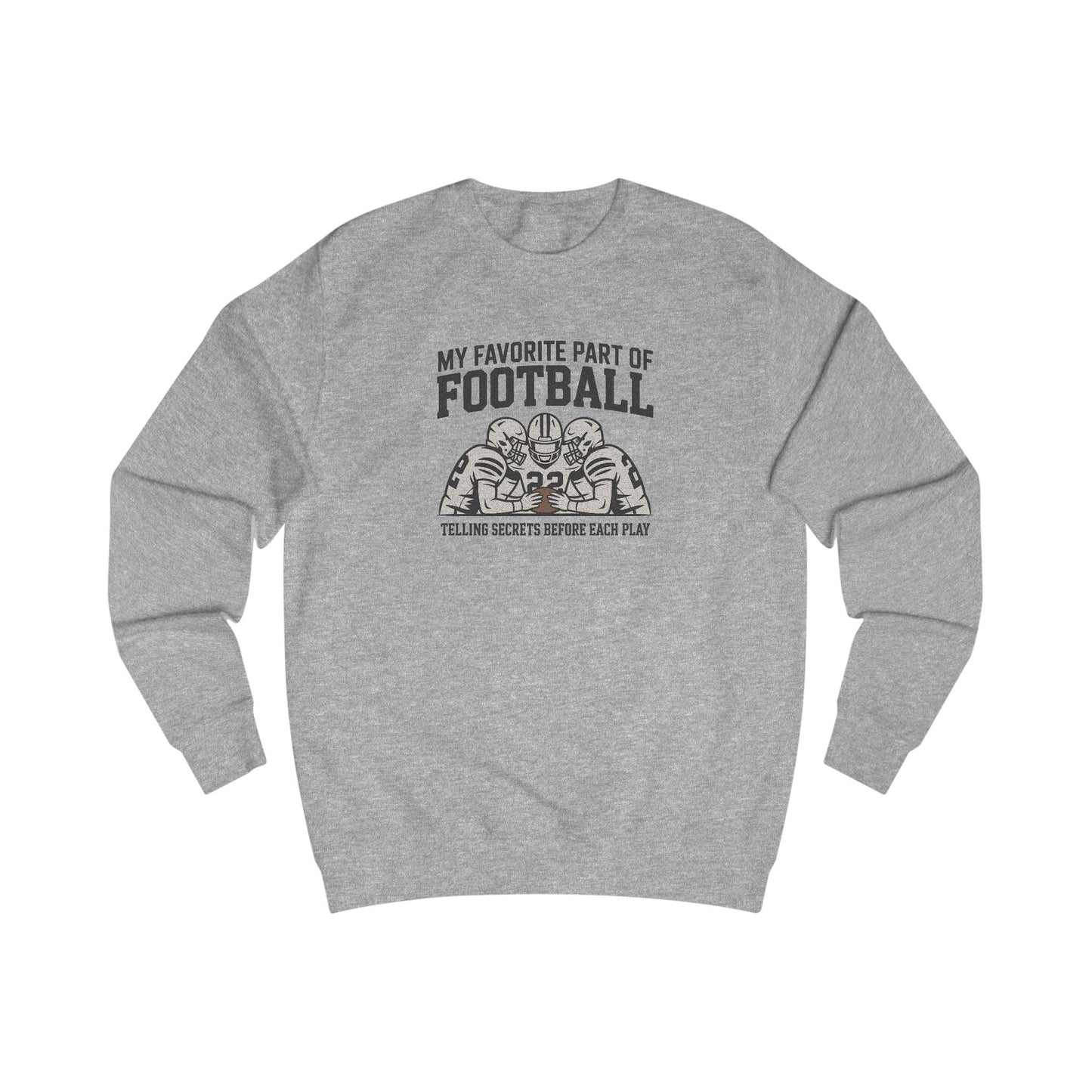 My Favorite Part of Football (Telling Secrets Before Each Play) – Retro Sweatshirt (Light)