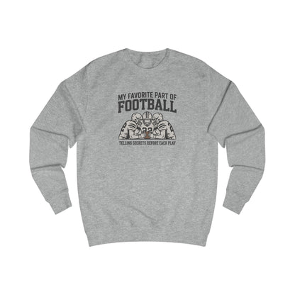 My Favorite Part of Football (Telling Secrets Before Each Play) – Retro Sweatshirt (Light)