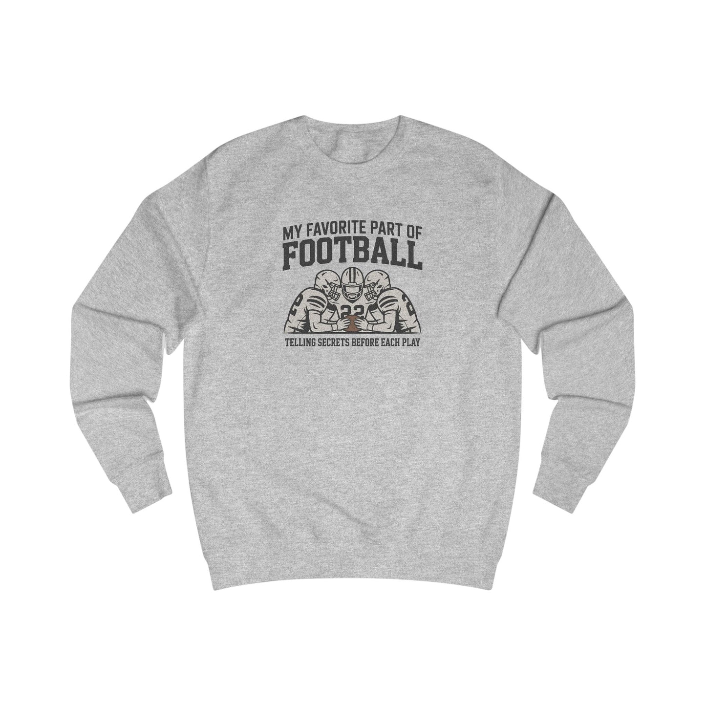 My Favorite Part of Football (Telling Secrets Before Each Play) – Retro Sweatshirt (Light)