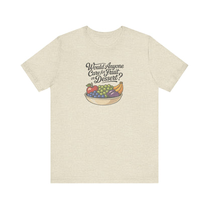 Would Anyone Care for Fruit or Dessert? — Clue Retro Tee (Light)