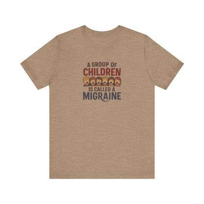 A Group of Children is Called a Migraine — Retro Tee (Light)