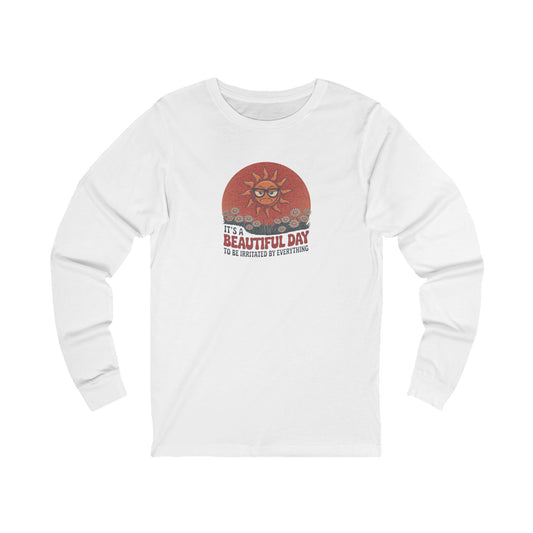 Beautiful Day To Be Irritated by Everything — Retro Long Sleeve (Light)