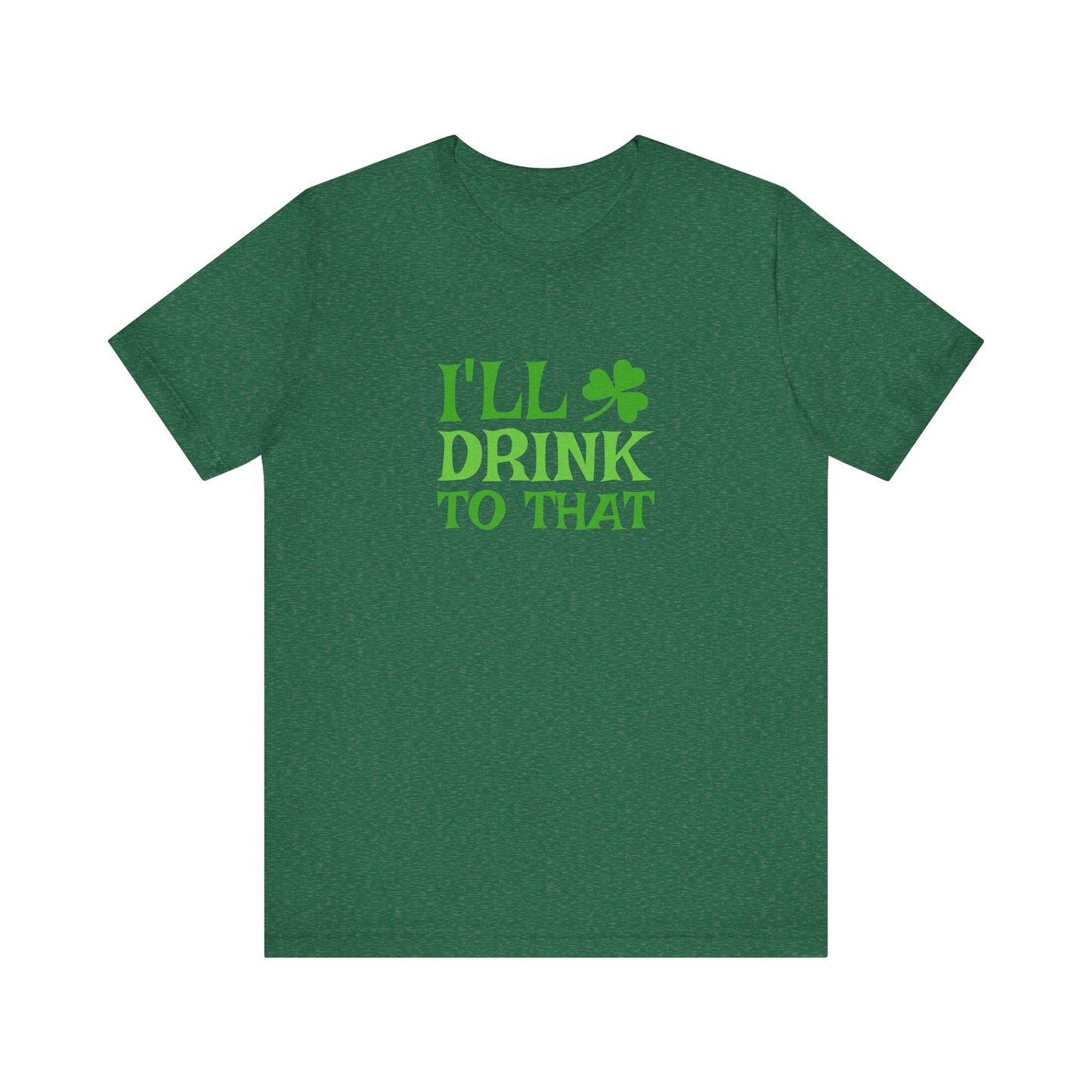 I'll Drink to That — St. Patrick's Retro Tee (Dark)