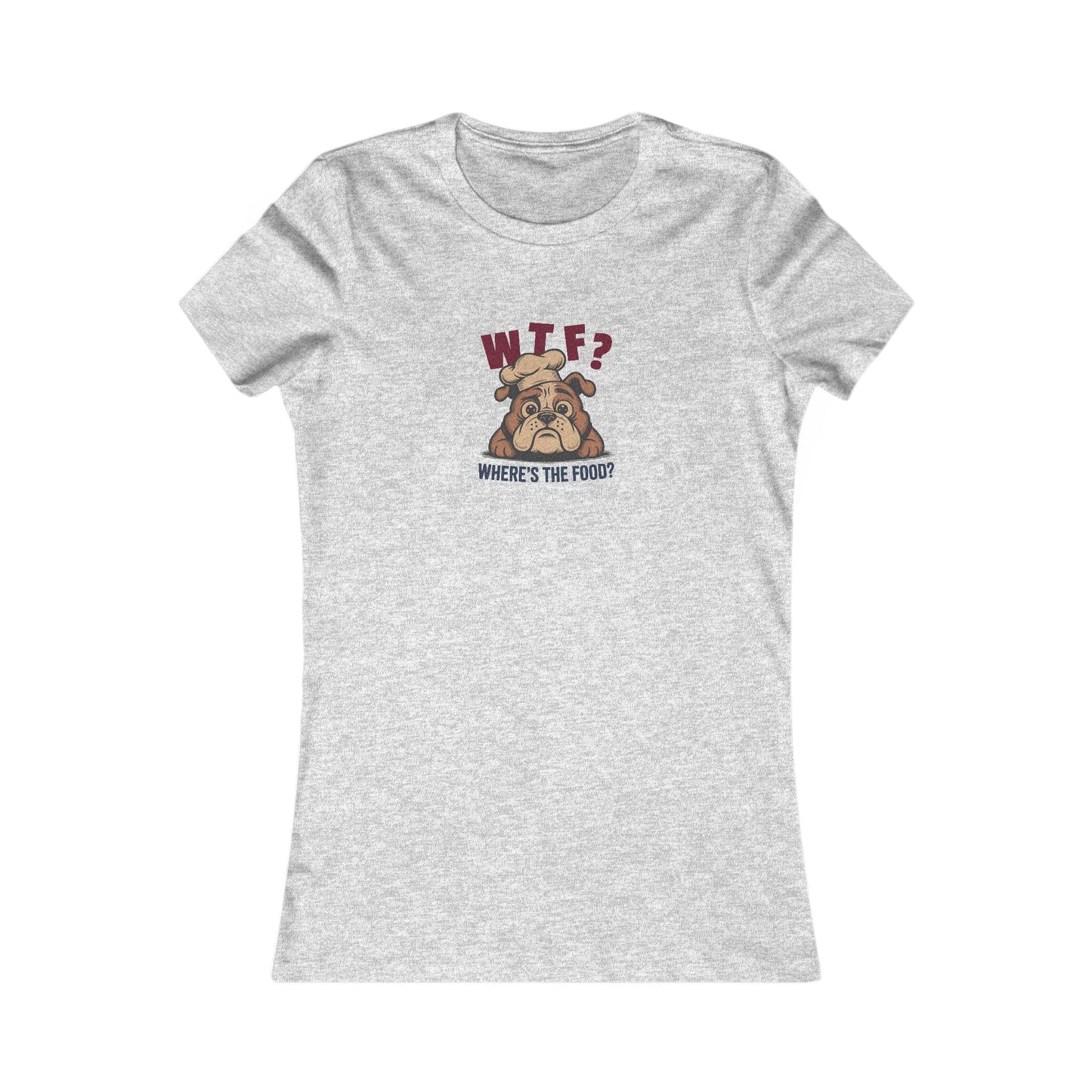 WTF? Where’s the Food? — Bulldog Chef Women's Tee (Light)