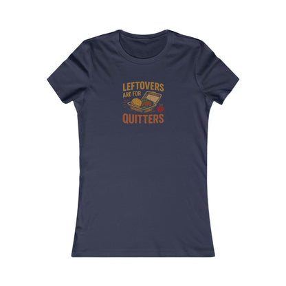 Leftovers Are For Quitters — Foodie Retro Women's Tee (Dark)