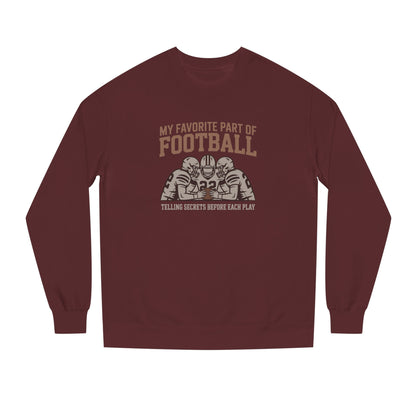 My Favorite Part of Football (Telling Secrets Before Each Play) – Retro Sweatshirt (Dark)
