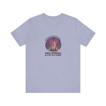 Vodka is a Bit of a Hobby — Retro Graphic Tee (Light)