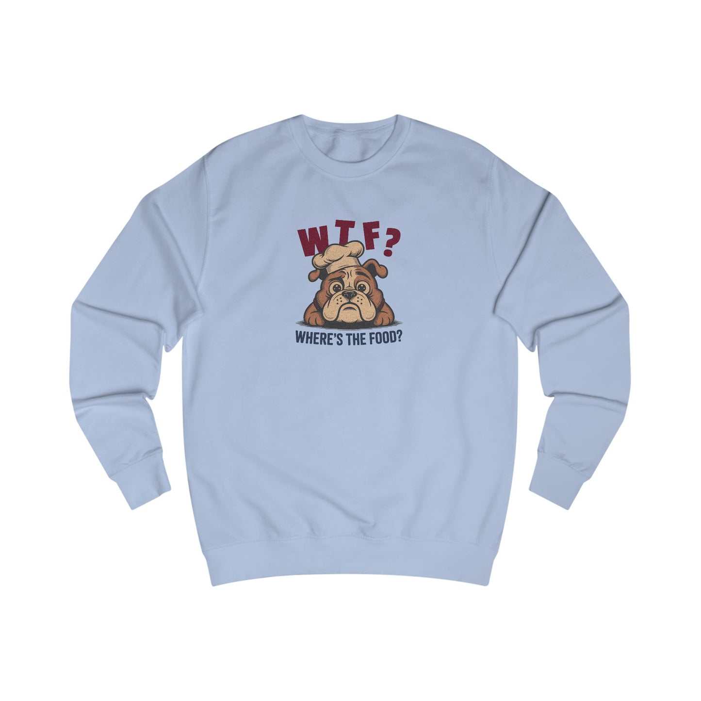 WTF? Where’s the Food? — Bulldog Chef Retro Sweatshirt (Light)