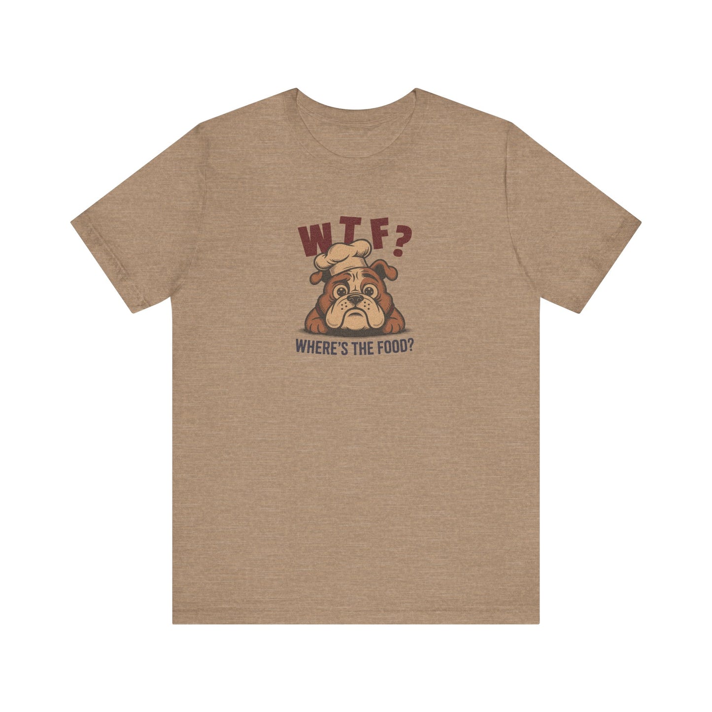 WTF? Where’s the Food? — Bulldog Chef Retro Tee (Light)