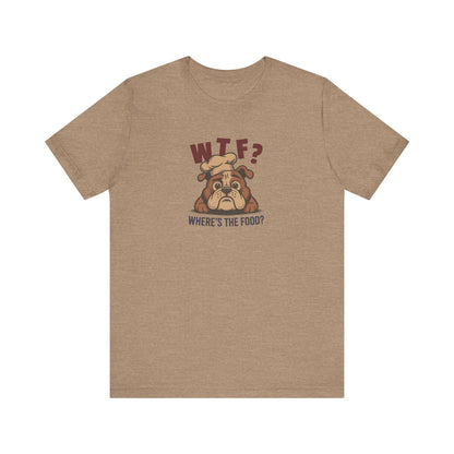 WTF? Where’s the Food? — Bulldog Chef Retro Tee (Light)