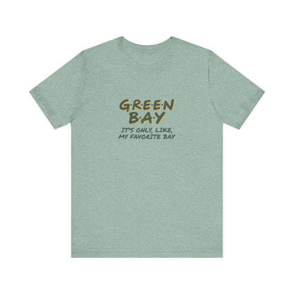 Green Bay (My Favorite Bay) — Phoebe Buffay Football Tee (Light)