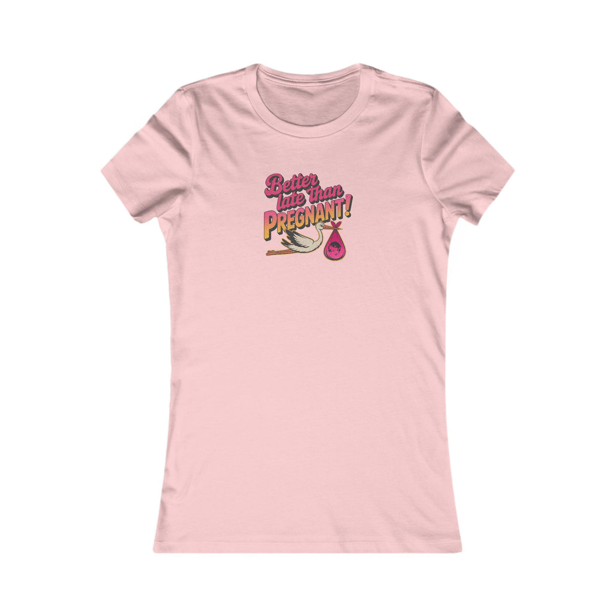Better Late Than Pregnant! — Blanche Devereaux Women's Tee (Light)