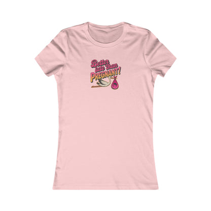 Better Late Than Pregnant! — Blanche Devereaux Women's Tee (Light)