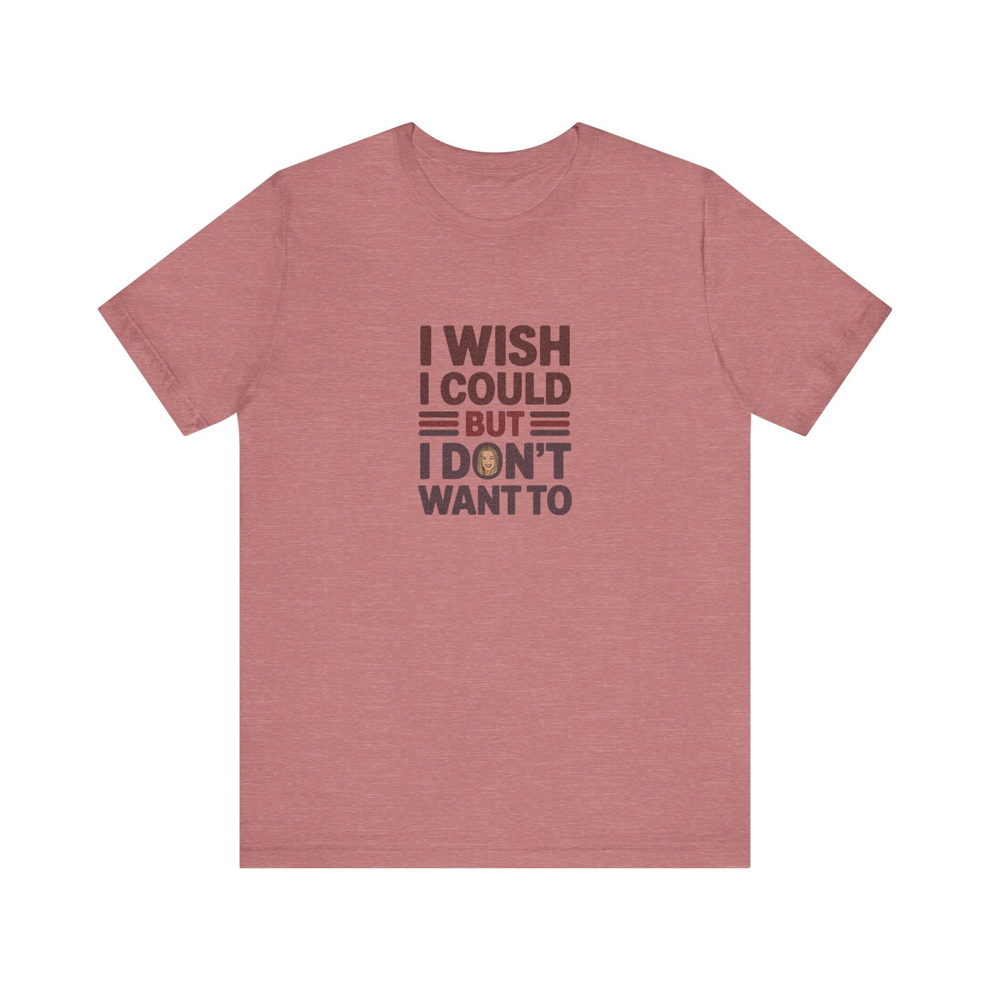 I Wish I Could, But I Don't Want To — Phoebe Buffay Retro Tee (Light)