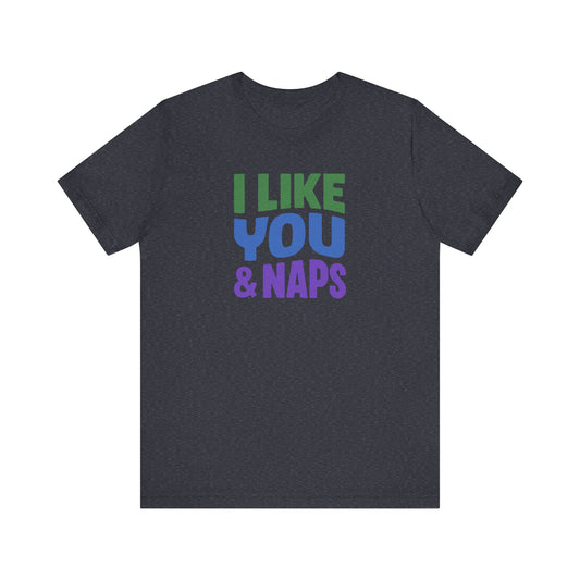 I Like You & Naps (Cool Gradient) — Retro Loungewear Tee (Dark)