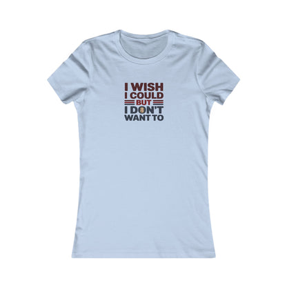 I Wish I Could, But I Don't Want To — Phoebe Buffay Retro Women's Tee (Light)