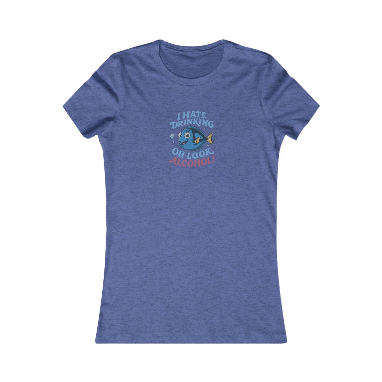 I Hate Drinking (Oh Look, Alcohol!) — Forgetful Fish Women's Tee (Dark)