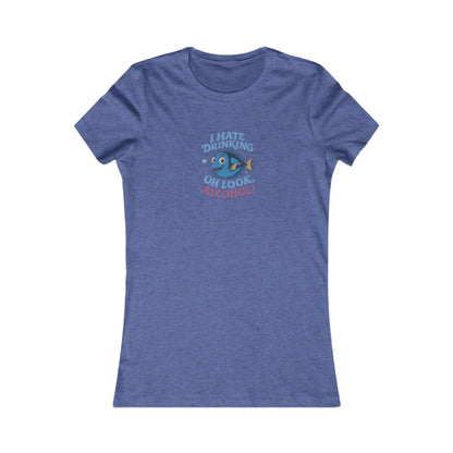 I Hate Drinking (Oh Look, Alcohol!) — Forgetful Fish Women's Tee (Dark)