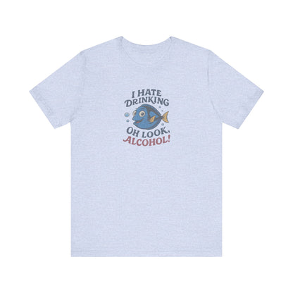 I Hate Drinking (Oh Look, Alcohol!) — Forgetful Fish Retro Tee (Light)