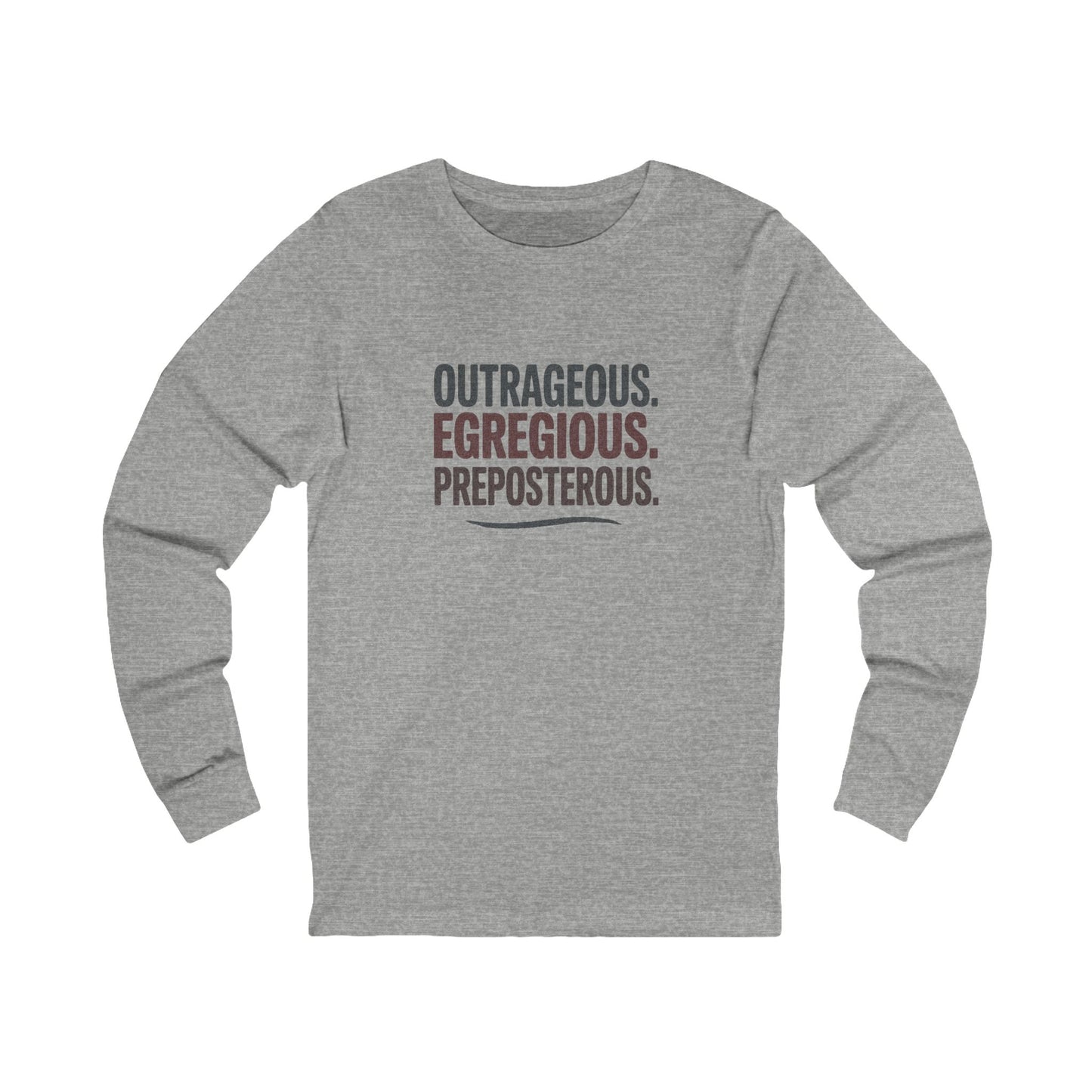 Outrageous Egregious Preposterous — Seinfeld Long Sleeve (Light)