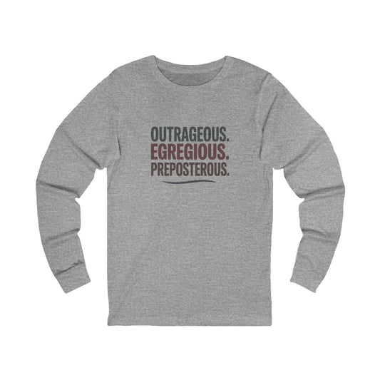 Outrageous Egregious Preposterous — Seinfeld Long Sleeve (Light)