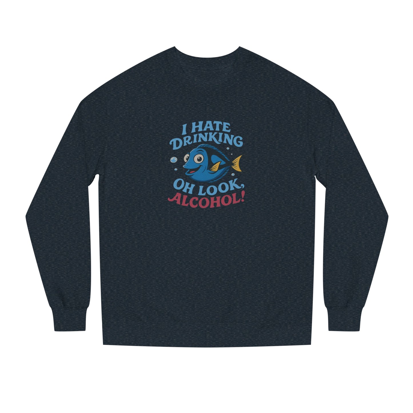I Hate Drinking (Oh Look, Alcohol!) — Forgetful Fish Retro Sweatshirt (Dark)