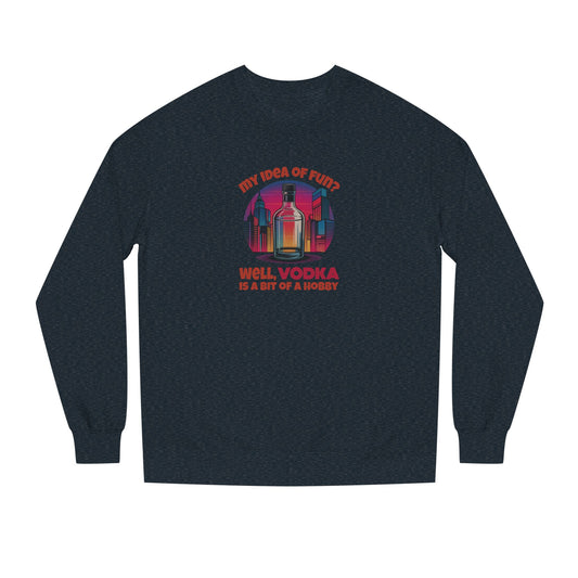 Vodka is a Bit of a Hobby — Retro Graphic Sweatshirt (Dark)